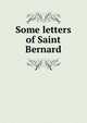 Some letters of Saint Bernard, 