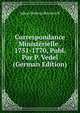 Correspondance Ministerielle . 1751-1770, Publ. Par P. Vedel (German Edition), Johan Hartvig Bernstorff 