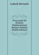 Przyczynki Do Dziejow Najdawniejszej Powieci Polskiej (Polish Edition), Ludwik Bernacki 