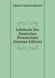 Lehrbuch Des Deutschen Pressrechtes (German Edition), Albert Friedrich Berner 