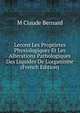 Lecons Les Proprietes Physiologiques Et Les Alterations Pathologiques Des Liquides De L'organisme (French Edition), M Claude Bernard 