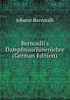 Bernoulli's Dampfmaschinenlehre (German Edition), Johann Bernoulli 