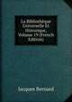 La Bibliotheque Universelle Et Historique, Volume 19 (French Edition), Jacques Bernard 