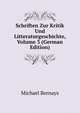 Schriften Zur Kritik Und Litteraturgeschichte, Volume 3 (German Edition), Michael Bernays 