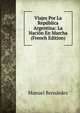 Viajes Por La Republica Argentina: La Nacion En Marcha (French Edition), Manuel Bernardez 