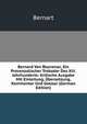 Bernard Von Rouvenac, Ein Provenzalischer Trobador Des Xiii. Jahrhunderts: Kritische Ausgabe Mit Einleitung, Ubersetzung, Kommentar Und Glossar (German Edition), Bernart 