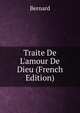 Traite De L'amour De Dieu (French Edition), Bernard 