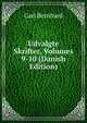 Udvalgte Skrifter, Volumes 9-10 (Danish Edition), Carl Bernhard 