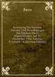 Sammlung Der Gesetze, Dekrete Und Verordnungen Des Kantons Bern: Abgeschlossen Auf 31. Dezember 1900, Volume 9; volume 14 (German Edition), Bern 