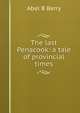 The last Penacook: a tale of provincial times, Abel B Berry 