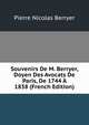 Souvenirs De M. Berryer, Doyen Des Avocats De Paris, De 1744 A 1838 (French Edition), Pierre Nicolas Berryer 