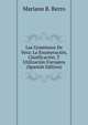 Las Gramineas De Vera: La Enumeracion, Clasificacion, Y Utilizacion Forrajera (Spanish Edition), Mariano B. Berro 