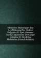 Memoires Historiques Sur Les Missions Des Ordres Religieux Et Specialement Sur Les Questions Du Clerge Indigene Et Des Rites Malabares (French Edition), 