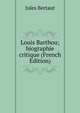 Louis Barthou; biographie critique (French Edition), Jules Bertaut 