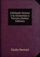 L'Orlando furioso e la rinascenza a Ferrara (Italian Edition), Giulio Bertoni 
