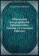 Allgemeine Geographische Ephemeriden, Volume 12 (German Edition), Friedrich Justin Bertuch 