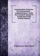L'organisation Fran?aise: Le Gouvernement. - L'administration. Guide Du Citoyen Et Manuel ? L'usage Des ?coles (French Edition), Alphonse Bertrand 