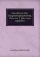 Handbuch Der Dogmengeschichte, Volume 1 (German Edition), Leonhard Bertholdt 
