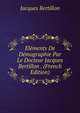 Elements De Demographie Par Le Docteur Jacques Bertillon . (French Edition), Jacques Bertillon 