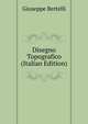 Disegno Topografico (Italian Edition), Giuseppe Bertelli 