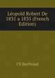 Leopold Robert De 1831 a 1835 (French Edition), Ch Berthoud 