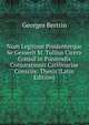 Num Legitime Prudenterque Se Gesserit M. Tullius Cicero Consul in Puniendis Conjurationis Catilinariae Consciis: Thesis (Latin Edition), Georges Bertrin 