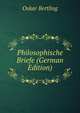 Philosophische Briefe (German Edition), Oskar Bertling 