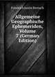 Allgemeine Geographische Ephemeriden, Volume 7 (German Edition), Friedrich Justin Bertuch 