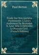 Etude Sur Nos Anciens Parlements: I. Leurs Audiences De Rentrees. Ii. Leur Zele A Defendre Le Pouvoir Civil . (French Edition), Paul Berton 