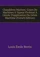 Chaudi?res Marines: Cours De Machines ? Vapeur Profess? ? L'?cole D'application Du G?nie Maritime (French Edition), Louis Emile Bertin 