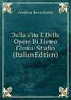 Della Vita E Delle Opere Di Pietro Giuria: Studio (Italian Edition), Andrea Bertolotto 