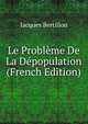 Le Probleme De La Depopulation (French Edition), Jacques Bertillon 