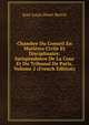 Chambre Du Conseil En Matieres Civile Et Disciplinaire: Jurisprudence De La Cour Et Du Tribunal De Paris, Volume 2 (French Edition), Jean Louis Henri Bertin 