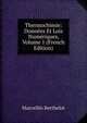 Thermochimie: Donnees Et Lois Numeriques, Volume 1 (French Edition), Marcellin Berthelot 