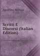 Scritti E Discorsi (Italian Edition), Agostino Bertani 