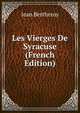 Les Vierges De Syracuse (French Edition), Jean Bertheroy 