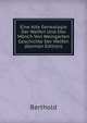 Eine Alte Genealogie Der Welfen Und Des Monch Von Weingarten Geschichte Der Welfen (German Edition), Berthold 