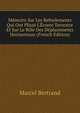 M?moire Sur Les Refoulements Qui Ont Pliss? L'?corce Terrestre Et Sur Le R?le Des D?placements Horizontaux (French Edition), Marcel Bertrand 