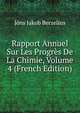 Rapport Annuel Sur Les Progres De La Chimie, Volume 4 (French Edition), Jons Jakob Berzelius 