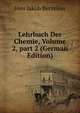 Lehrbuch Der Chemie, Volume 2, part 2 (German Edition), Jons Jakob Berzelius 