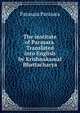 The institute of Parasara. Translated into English by Krishnakamal Bhattacharya, Parasara Parasara 