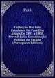 Colleccao Das Leis Estaduaes Do Para Dos Annos De 1891 a 1900, Precedida Da Constituicao Politica Do Estado (Portuguese Edition), Para 