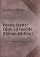 Poesie Scelte: Edite Ed Inedite (Italian Edition), Giovanni Paradisi 