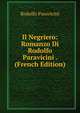 Il Negriero: Romanzo Di Rodolfo Paravicini . (French Edition), Rodolfo Paravicini 