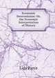 Economic Determinism: Or, the Economic Interpretation of History, Lida Parce 