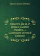 OEuvres Du R. P. Ignace-Gaston Pardies, .: Contenant (French Edition), Ignace Gaston Pardies 