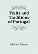 Traits and Traditions of Portugal, Julia Pardoe 