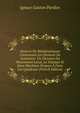 Oeuvres De Mathematiques Contennant Les Elemens De Geometrie: Un Discours Du Mouvement Local, La Statique Et Deux Machines Propres A Faire Les Quadrans (French Edition), Ignace Gaston Pardies 