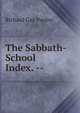 The Sabbath-School Index. --, Richard Gay Pardee 