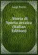 . Storia di Sparta arcaica (Italian Edition), Luigi Pareti 
